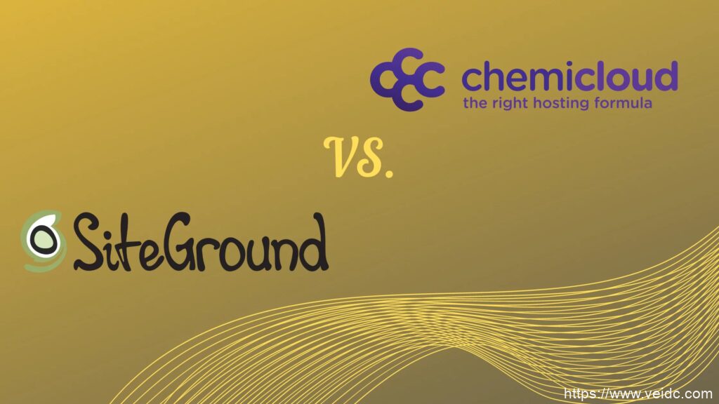 2021年ChemiCloud 和 SiteGround 对比测评 — 谁是最佳的 WordPress 外贸主机