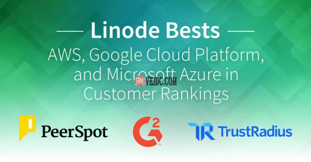 Linode 在客户口碑排名中胜过 AWS、Google Cloud Platform 和 Microsoft Azure